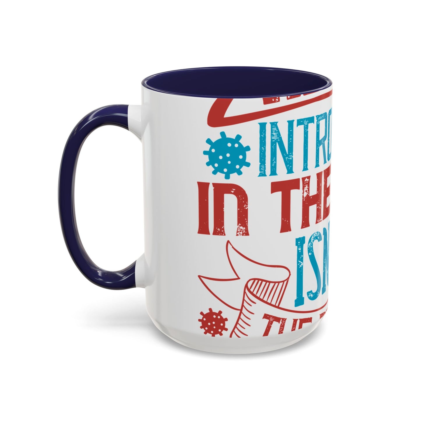 All you introverts in the house, isnΓÇÖt it the best time of our lives-01 — Accent Mug 11/15oz