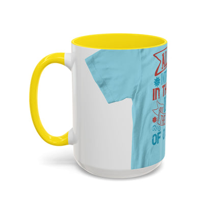 All you introverts in the house, isnΓÇÖt it the best time of our lives — Accent Mug 11/15oz