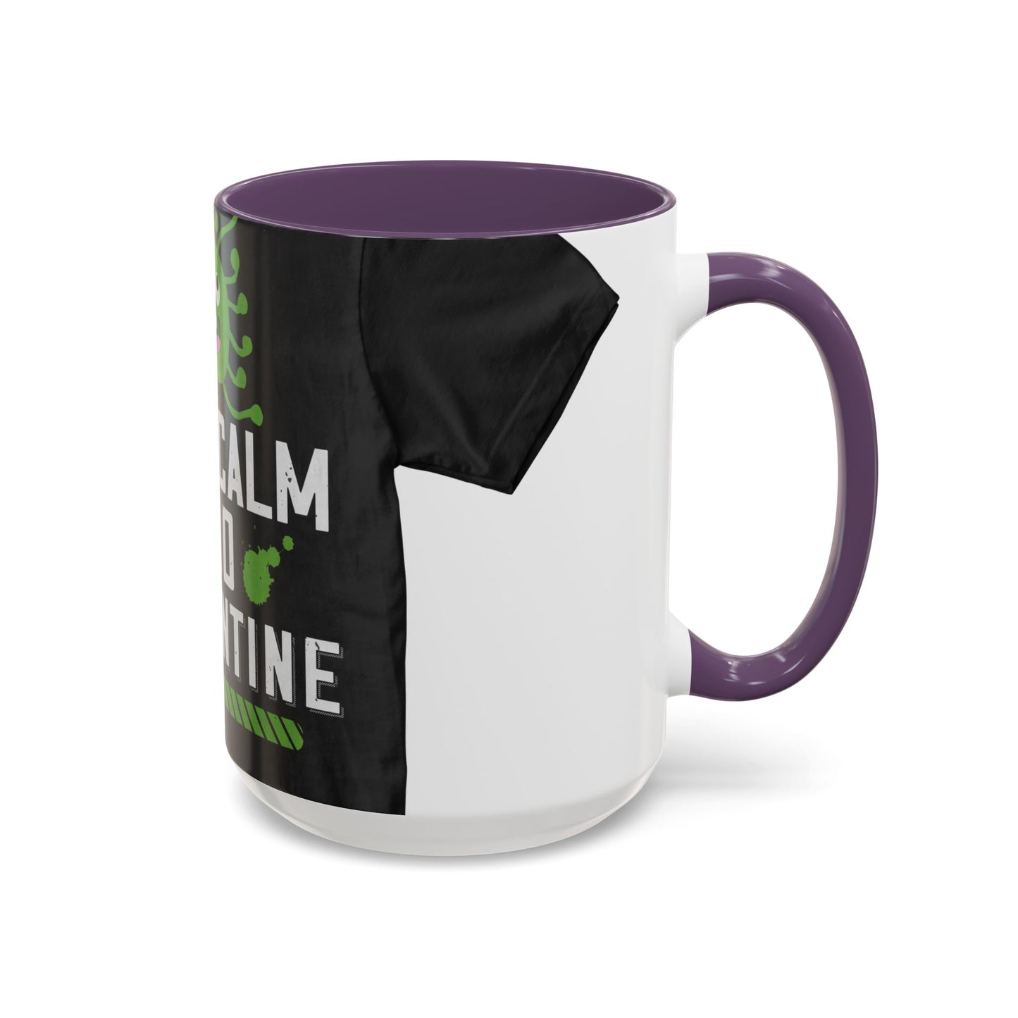 keep calm and quarantine — Accent Mug 11/15oz