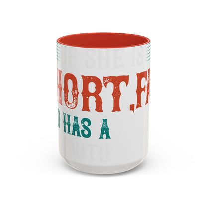 DoesnΓÇÖt matter if she is short,fat and has a big mouth-01 — Accent Mug 11/15oz
