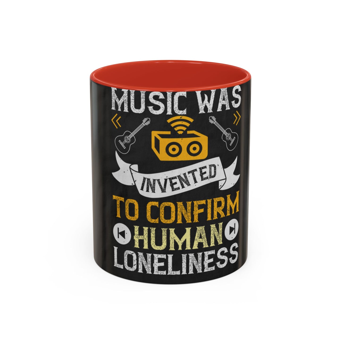 Music was invented to confirm human loneliness — Accent Mug 11/15oz