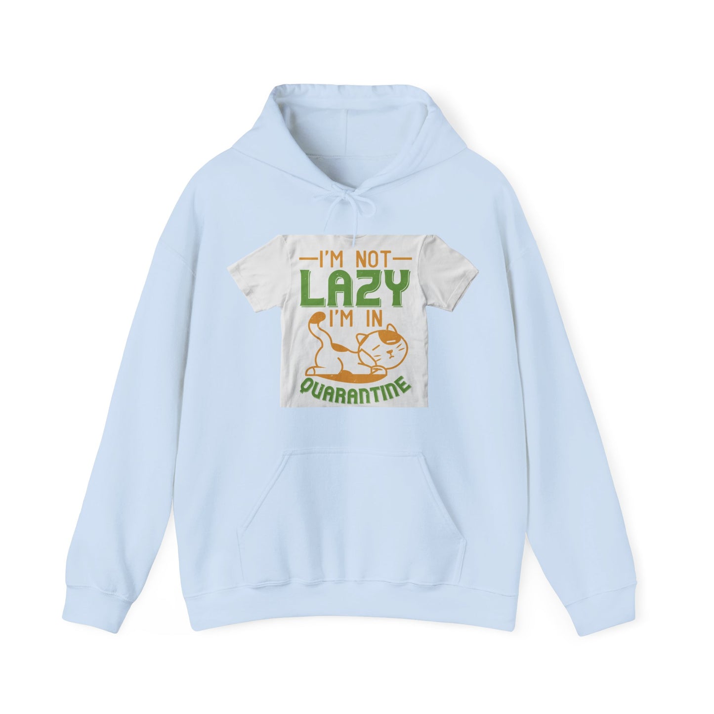 iΓÇÖm not lazy iΓÇÖm in quarantine — Unisex Heavy Blend Hoodie (G18500)