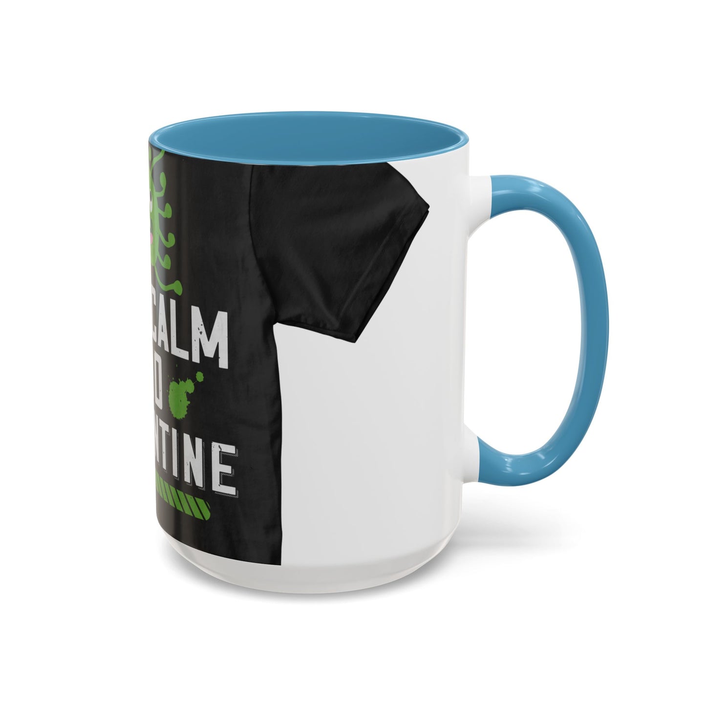 keep calm and quarantine — Accent Mug 11/15oz