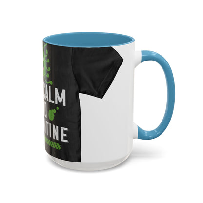 keep calm and quarantine — Accent Mug 11/15oz