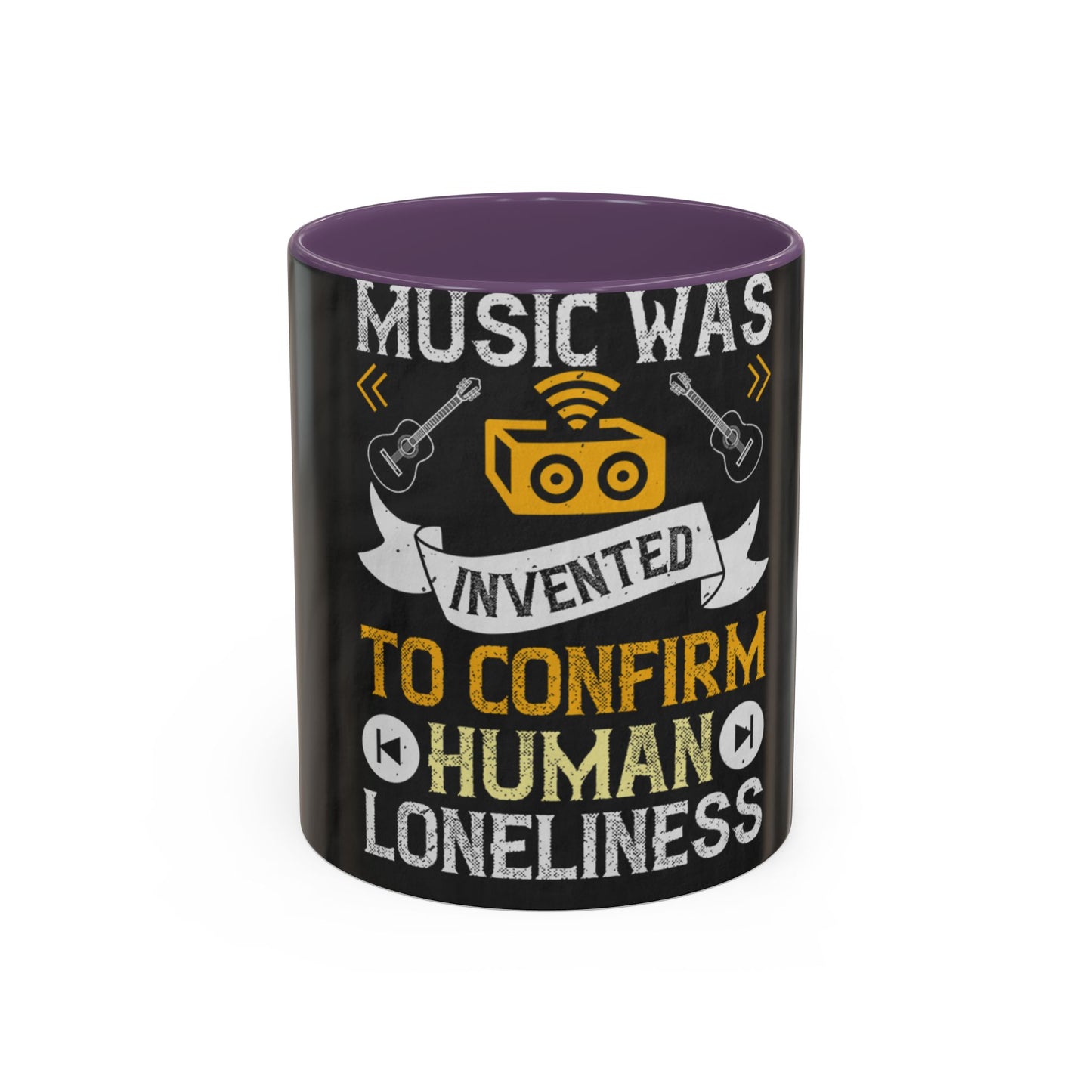 Music was invented to confirm human loneliness — Accent Mug 11/15oz