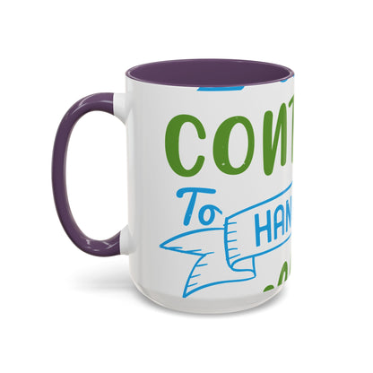 i canΓÇÖt continue to hang out with you-01 — Accent Mug 11/15oz