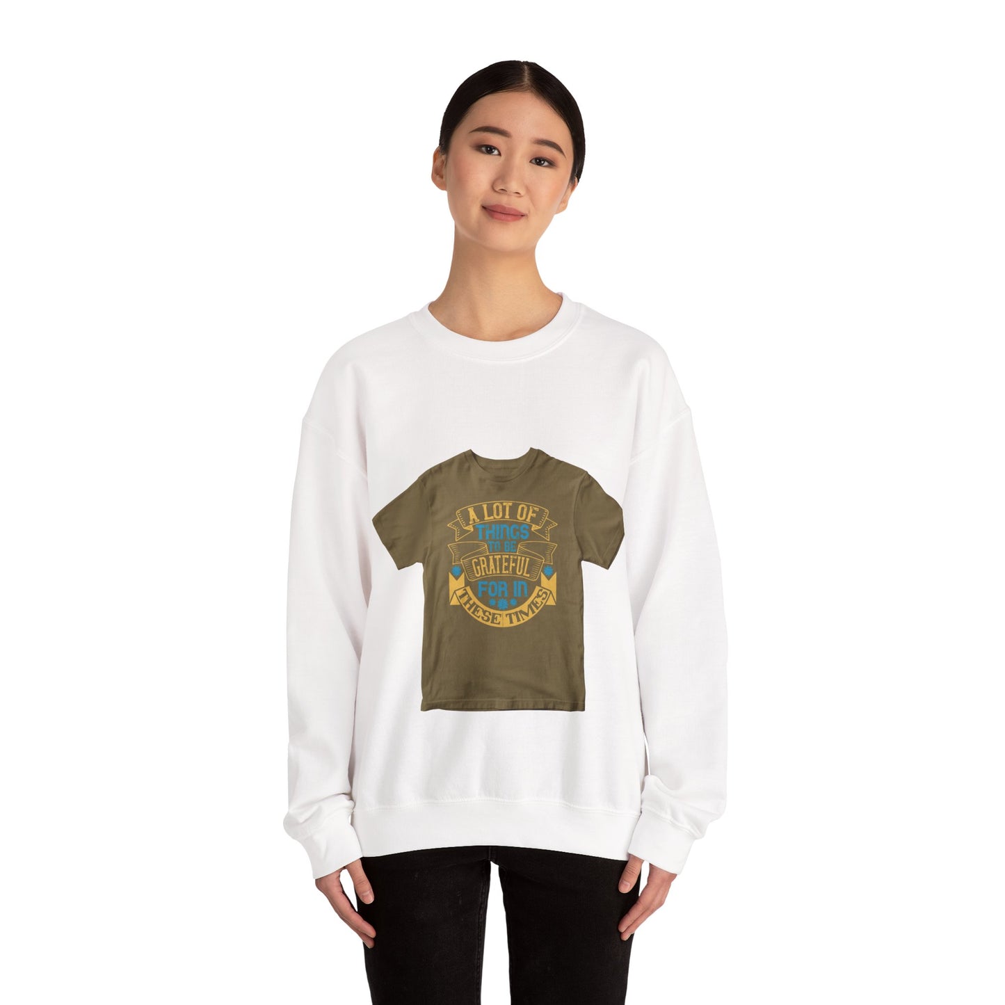 A lot of things to be grateful for in these times — Unisex Heavy Blend Crewneck (G18000)