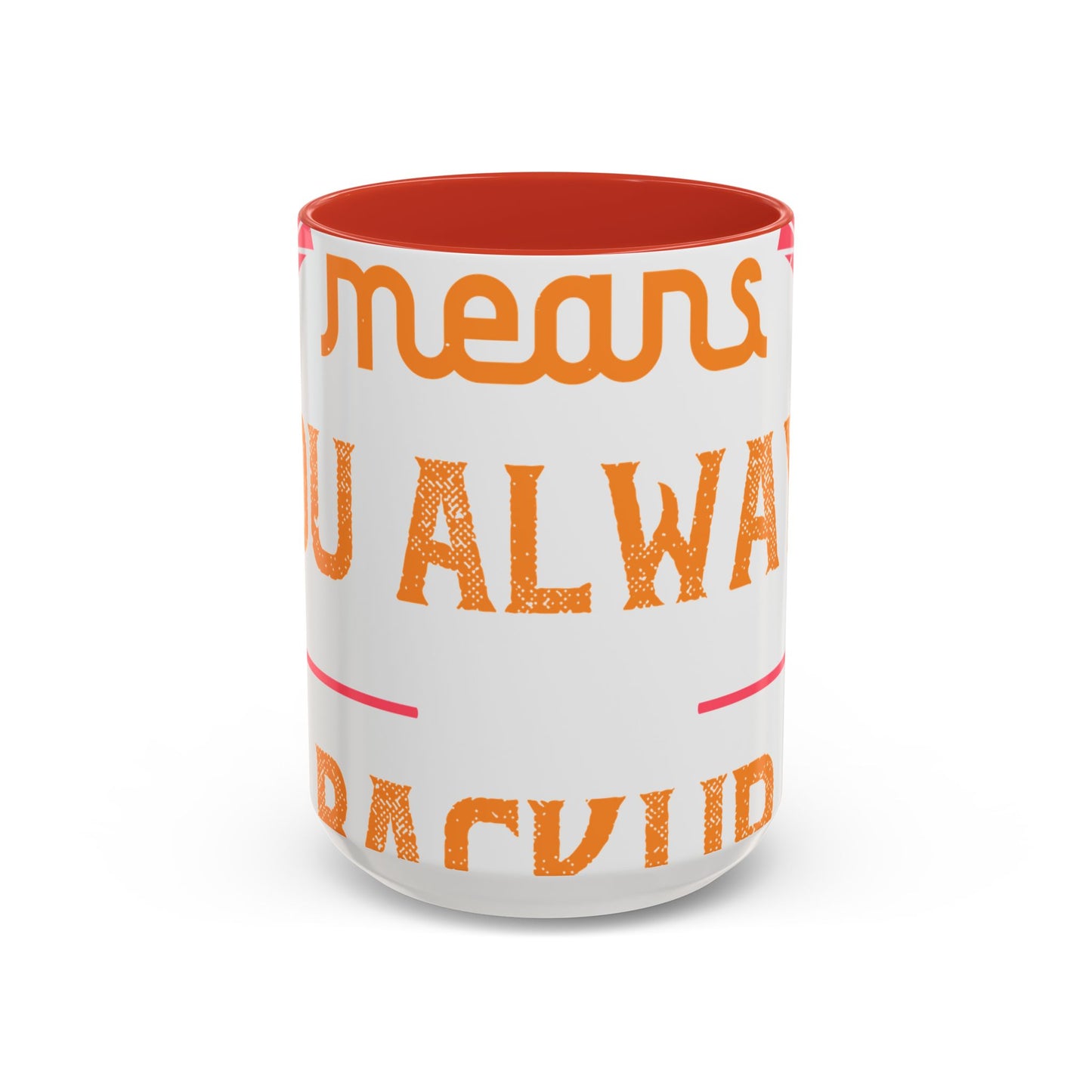 Being sisters means you always have backup 4 design (2) — Accent Mug 11/15oz