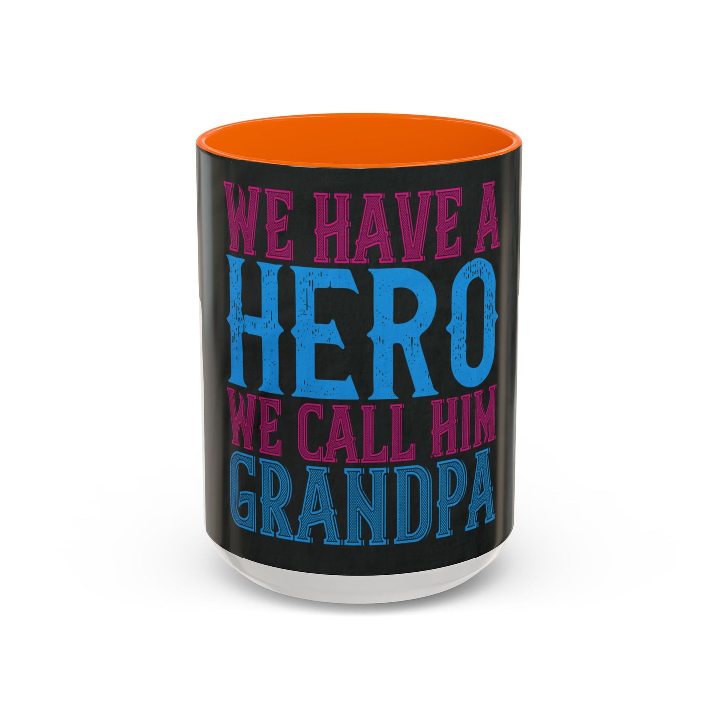 We have a hero, we call him grandpa-02 — Accent Mug 11/15oz