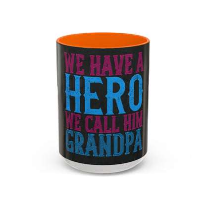 We have a hero, we call him grandpa-02 — Accent Mug 11/15oz