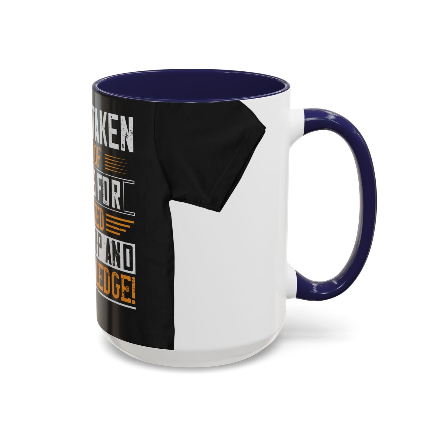 WeΓÇÖve taken a lot of things for granted. LetΓÇÖs stop and acknowledge — Accent Mug 11/15oz