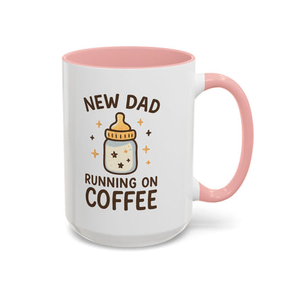 New Dad Coffee Mug | Funny Gift for New Parents | Baby Shower, Birthday, Dad's Day | 11oz & 15oz