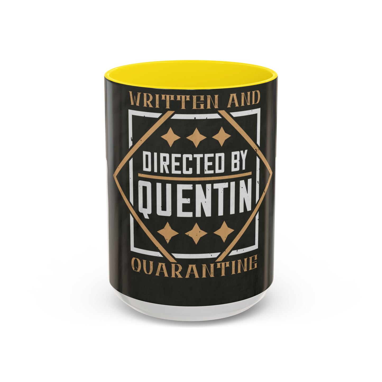 written and directed by quentin quarantine — Accent Mug 11/15oz
