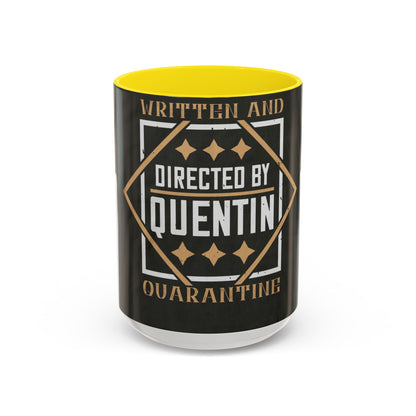 written and directed by quentin quarantine — Accent Mug 11/15oz