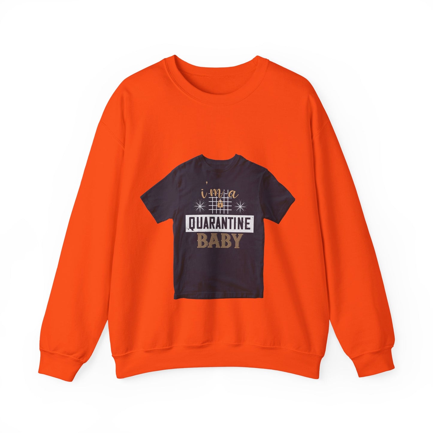 iΓÇÖm quarantine baby — Unisex Heavy Blend Crewneck (G18000)