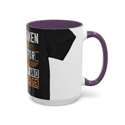 WeΓÇÖve taken a lot of things for granted. LetΓÇÖs stop and acknowledge — Accent Mug 11/15oz