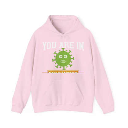 shut up you are in  quarantine-01 — Unisex Heavy Blend Hoodie (G18500)