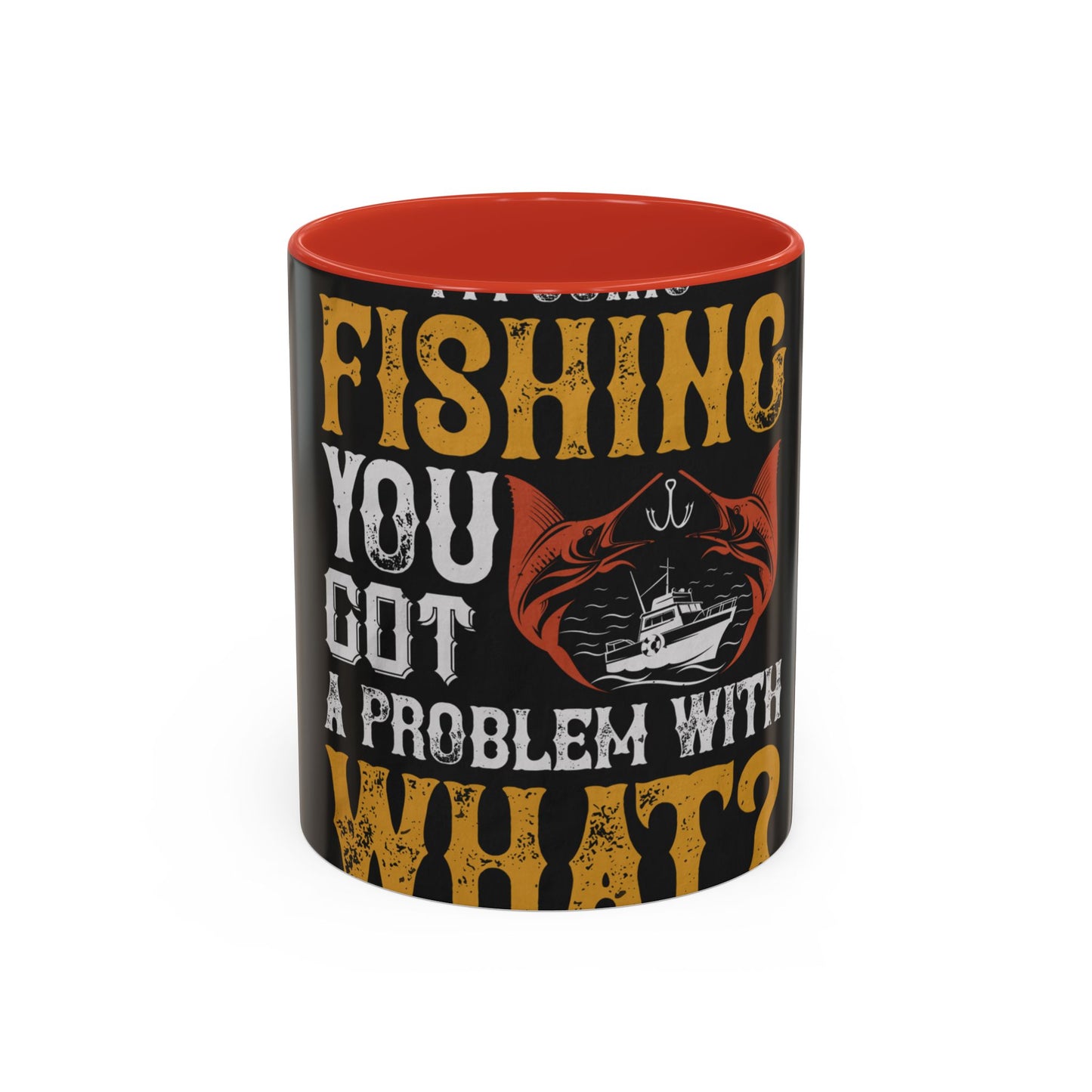 IΓÇÖM GOING FISHING — Accent Mug 11/15oz
