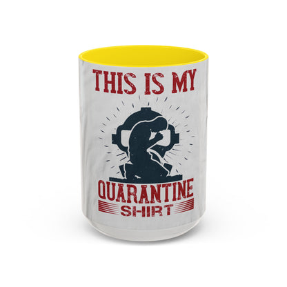this is my quarantine — Accent Mug 11/15oz