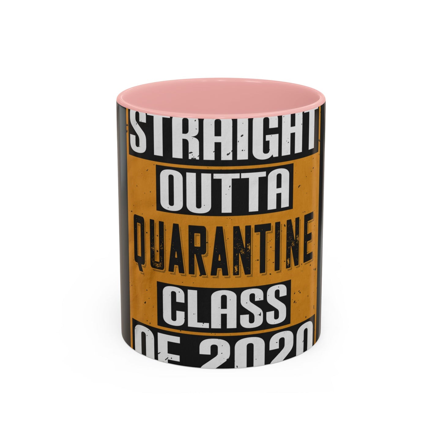 straight outta quarantine class of 2020 — Accent Mug 11/15oz