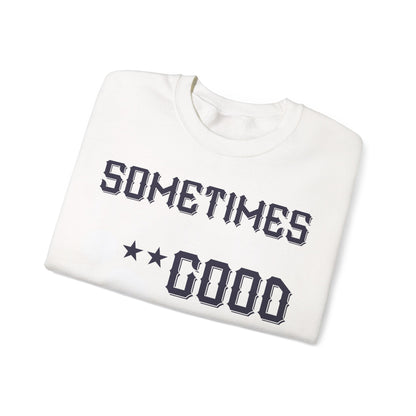 Sometimes itΓÇÖs not how good you are, but how bad you want it-01 — Unisex Heavy Blend Crewneck (G18000)