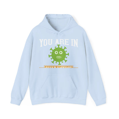 shut up you are in  quarantine-01 — Unisex Heavy Blend Hoodie (G18500)