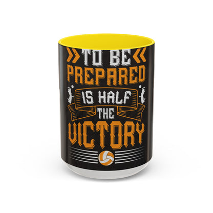 To be prepared is half the victory-0 — Accent Mug 11/15oz