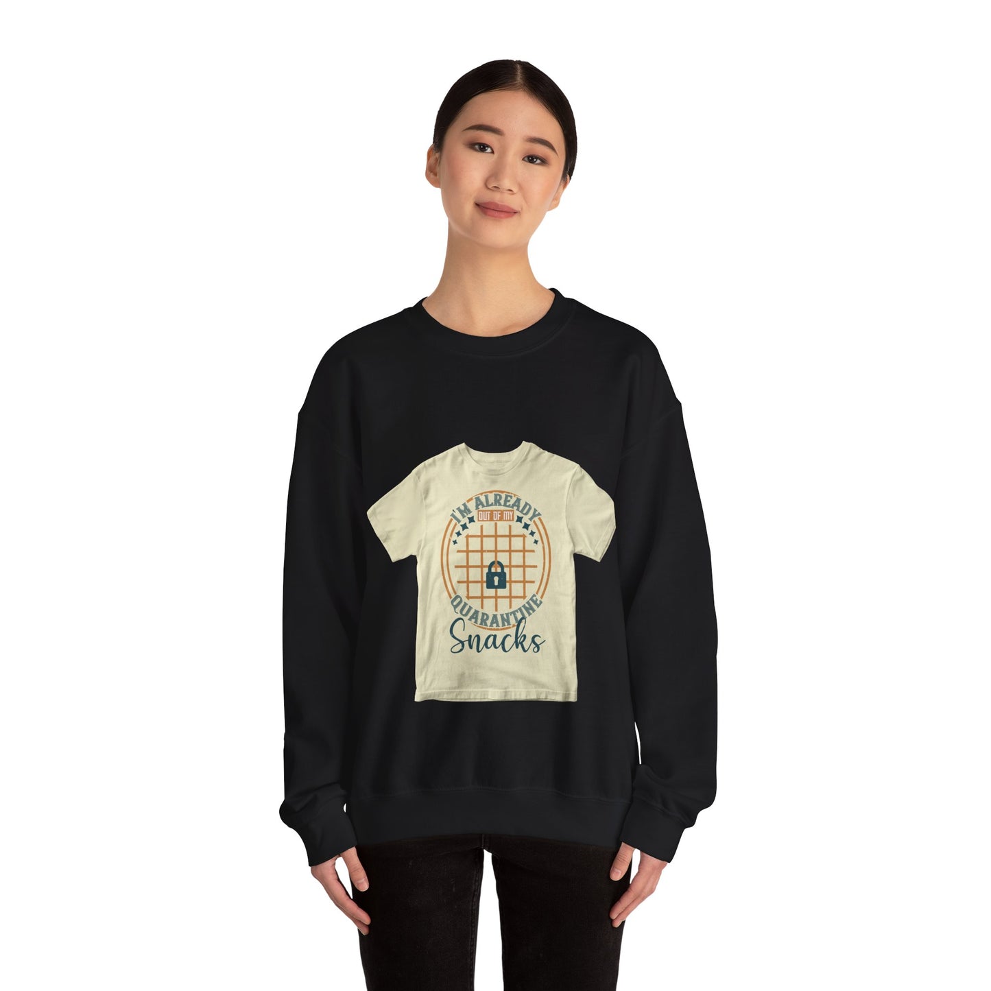 i'm already out of my quarantine snacks — Unisex Heavy Blend Crewneck (G18000)