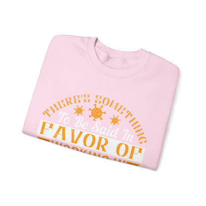 There 's something to be said in favor of working in isolation in the real world-01 — Unisex Heavy Blend Crewneck (G18000)