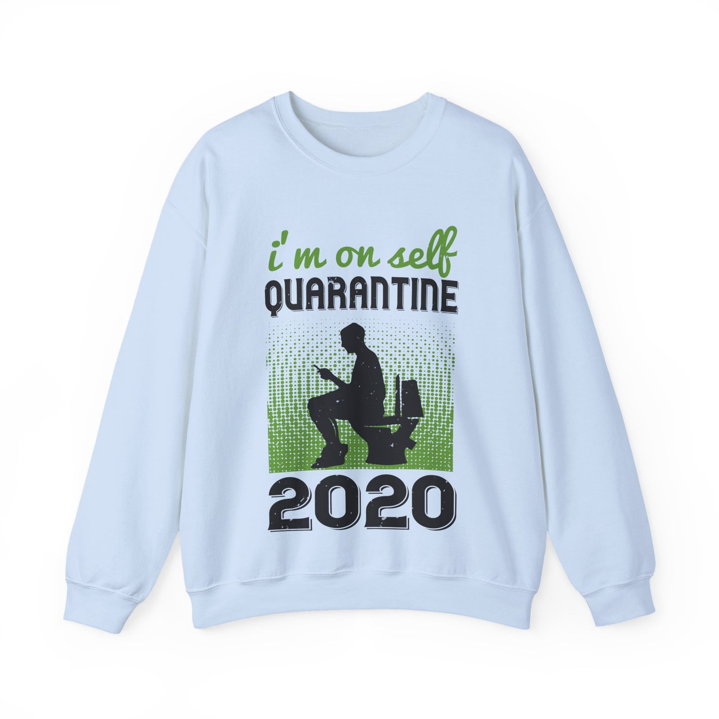 i'm on self quarantine 2020-01 — Unisex Heavy Blend Crewneck (G18000)