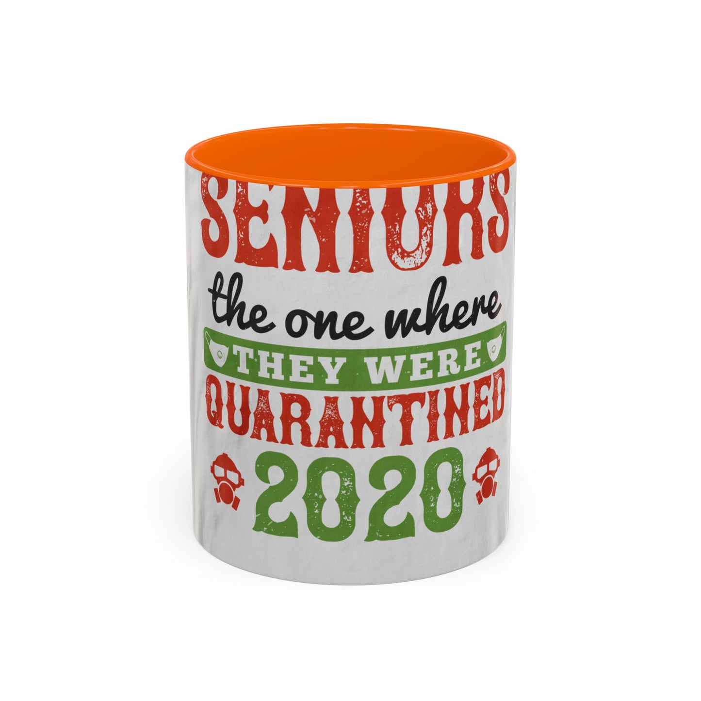 seniors the one where they were quarantined 2020 — Accent Mug 11/15oz