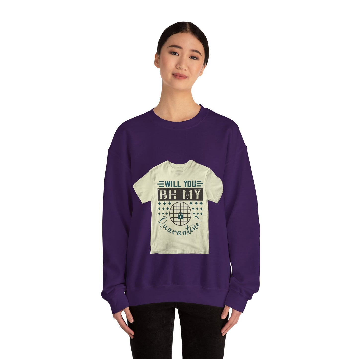 will you be my quarantine — Unisex Heavy Blend Crewneck (G18000)