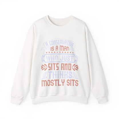 A conservative is a man who just sits and thinks, mostly sits-01 — Unisex Heavy Blend Crewneck (G18000)