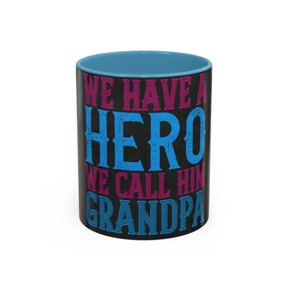 We have a hero, we call him grandpa-02 — Accent Mug 11/15oz