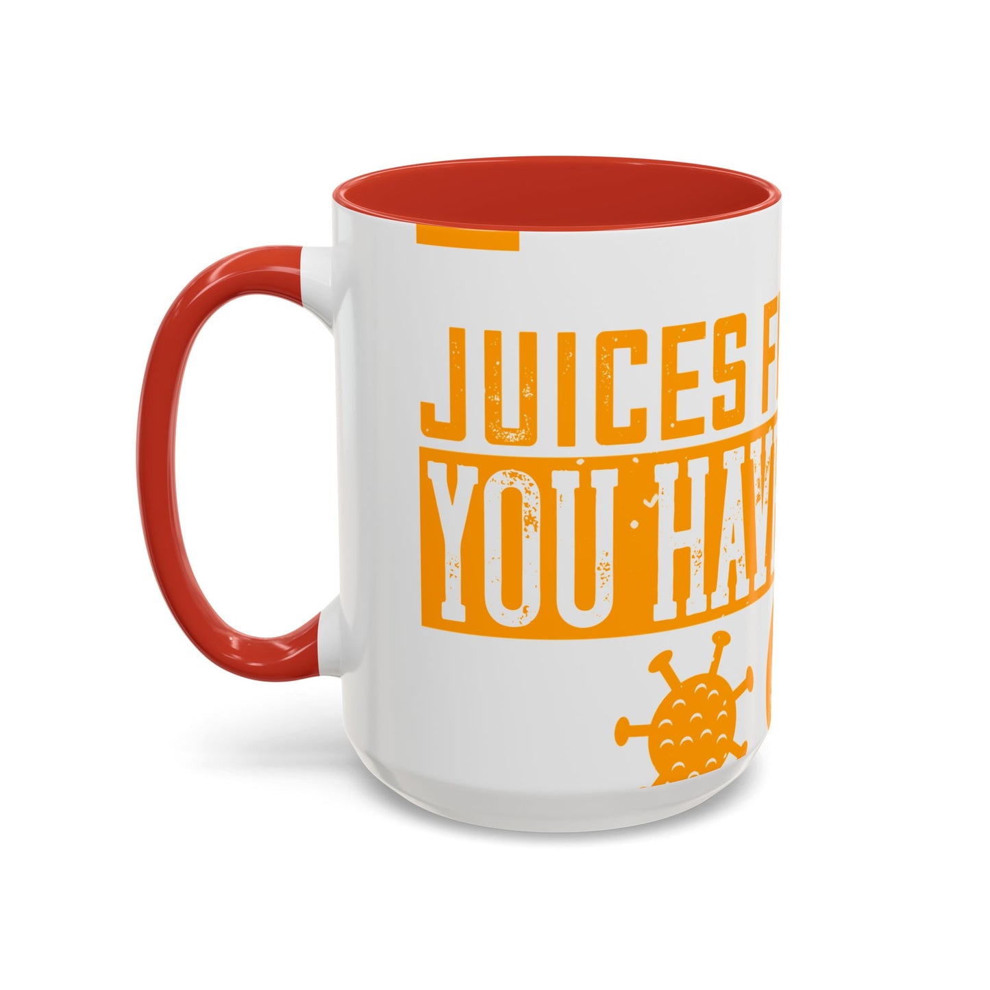 Keep those creative juices flowing. You have a lot of time on your hands!-01 — Accent Mug 11/15oz