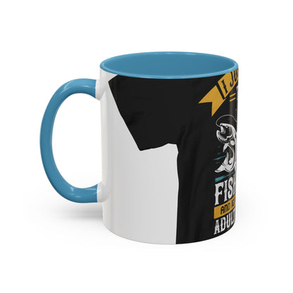 i just want to go fishing and ignore all of my — Accent Mug 11/15oz