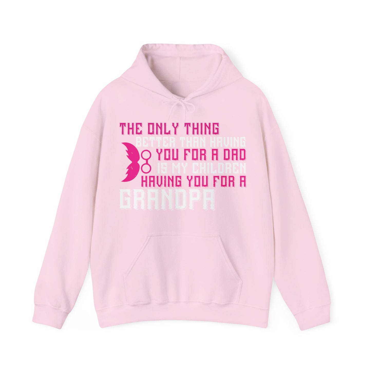 The only thing better than having you for a dad-01 — Unisex Heavy Blend Hoodie (G18500)