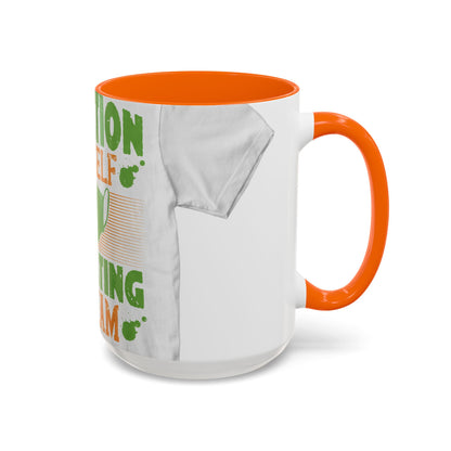 Isolation is a self-defeating dream — Accent Mug 11/15oz