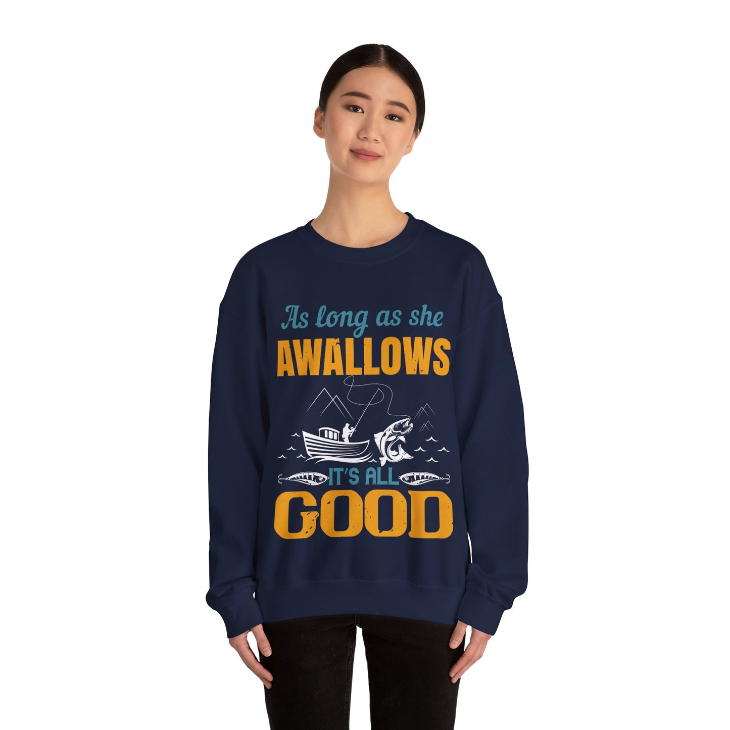 as long as she awallows itΓÇÖs all good-01 — Unisex Heavy Blend Crewneck (G18000)