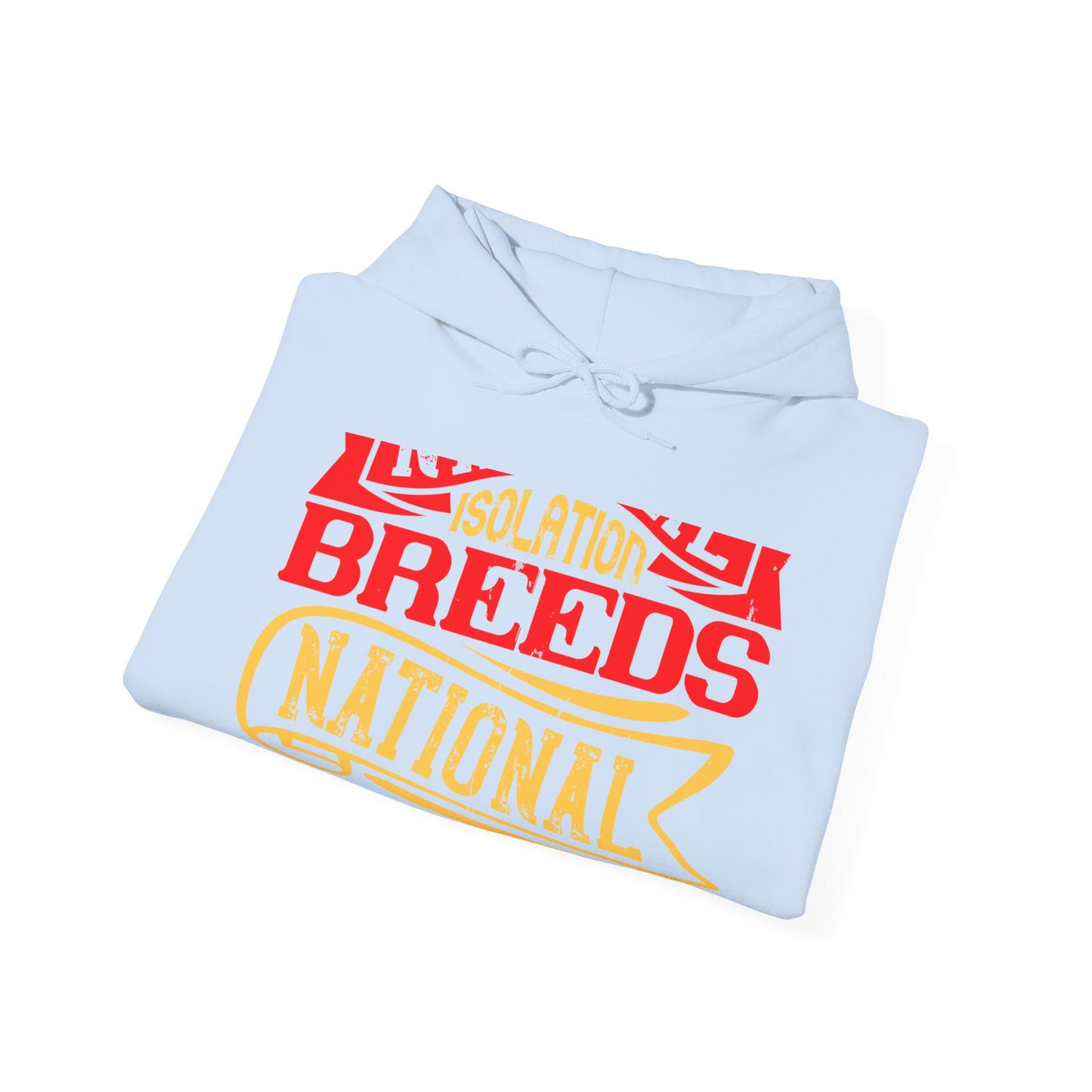 National isolation breeds national neurosis-01 — Unisex Heavy Blend Hoodie (G18500)