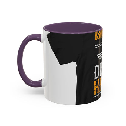 Isolation is a dream killer — Accent Mug 11/15oz