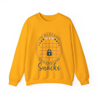 i'm already out of my quarantine snacks-01 — Unisex Heavy Blend Crewneck (G18000)