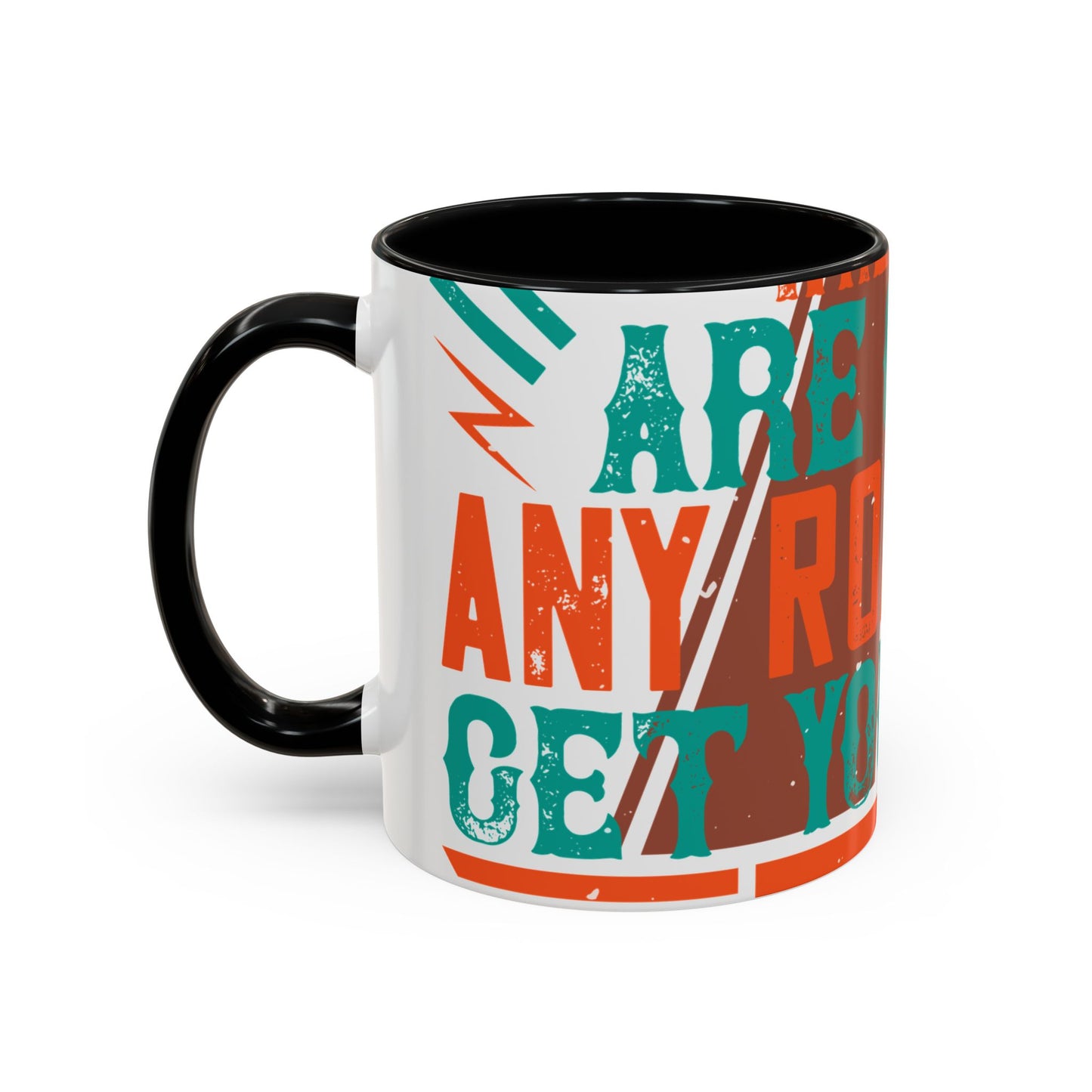 If you donΓÇÖt know where you are going (2) — Accent Mug 11/15oz