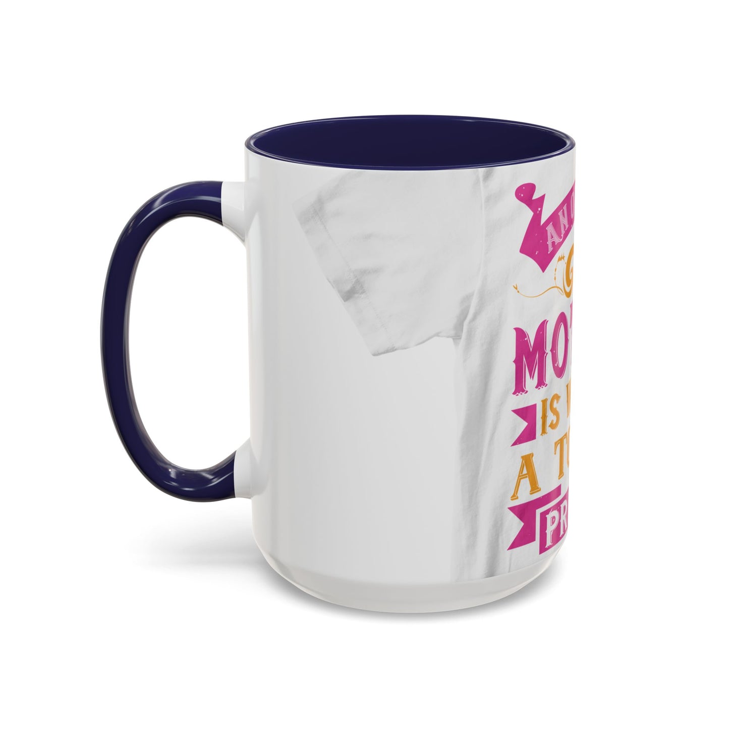 An ounce of mother is worth a ton of priest — Accent Mug 11/15oz