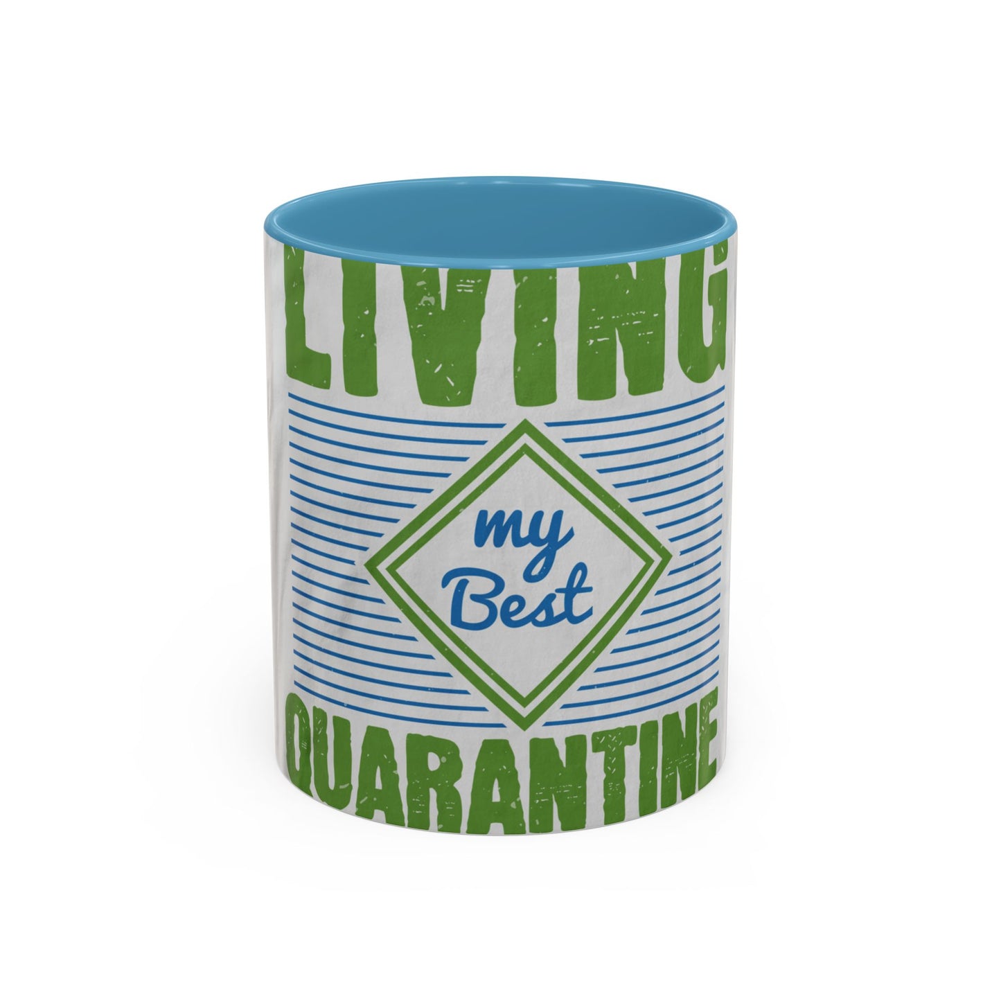 living my best quarantine — Accent Mug 11/15oz