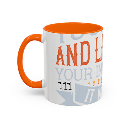 Stay true to yourself and listen to your inner voice. It will lead you to your dream-01 — Accent Mug 11/15oz