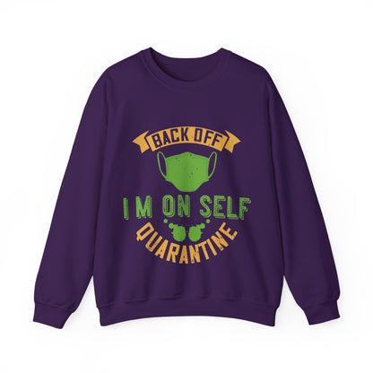 back off i'm on self quarantine-01 — Unisex Heavy Blend Crewneck (G18000)