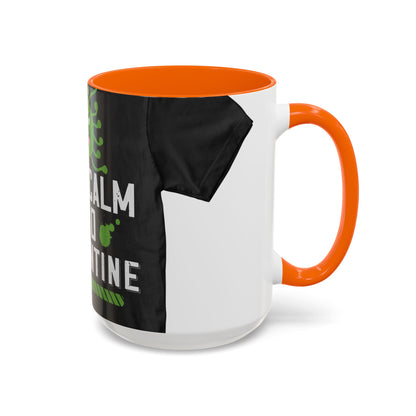 keep calm and quarantine — Accent Mug 11/15oz