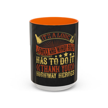 ItΓÇÖs a long, lonely and windy road (2) — Accent Mug 11/15oz