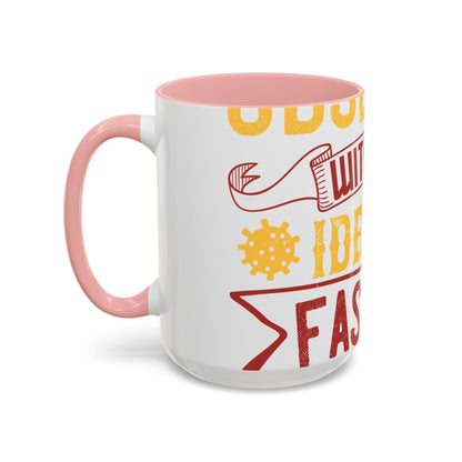 I was obsessed with the idea of fasting and isolation-01 — Accent Mug 11/15oz
